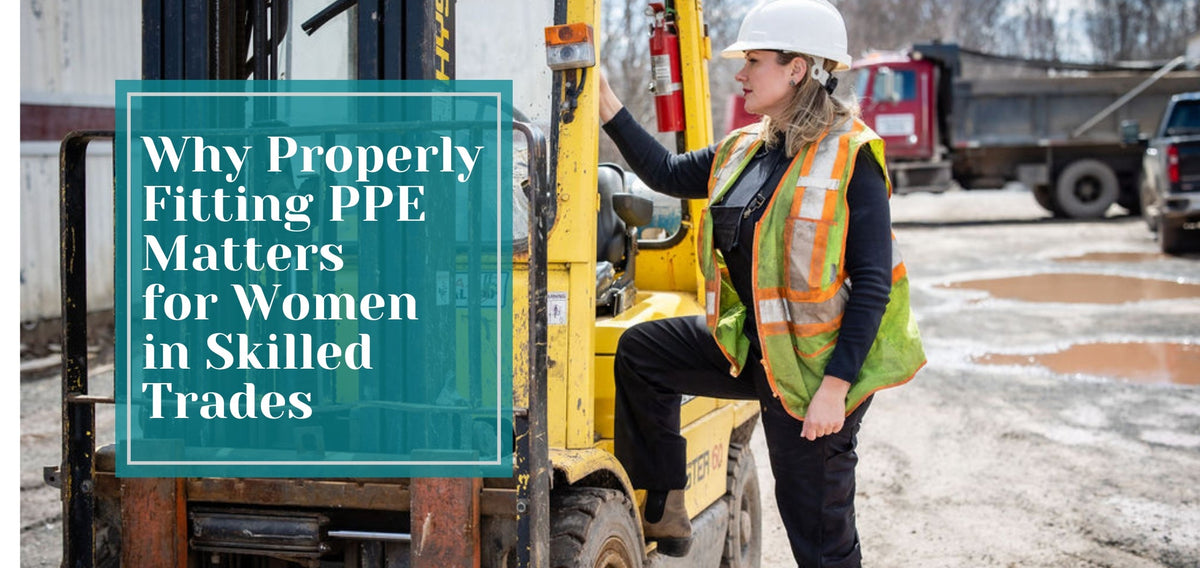 Problerly Why Properly Fitting PPE Matters for Women in Skilled Trades – The ...