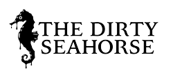 The Dirty Seahorse